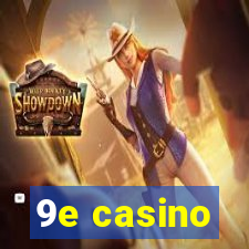 9e casino