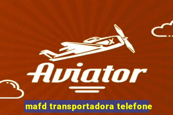 mafd transportadora telefone