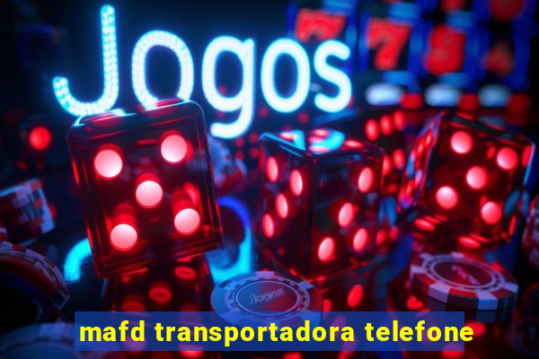 mafd transportadora telefone