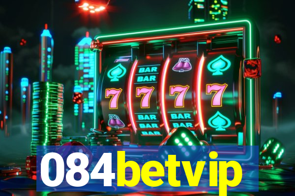 084betvip