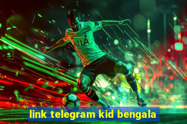 link telegram kid bengala