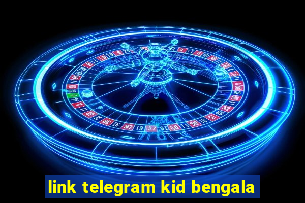 link telegram kid bengala