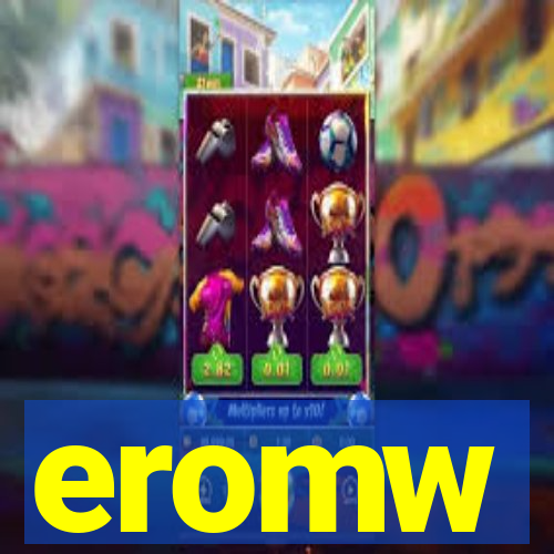 eromw