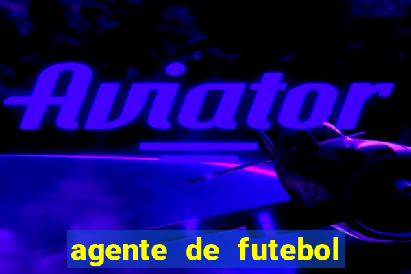 agente de futebol dinheiro infinito