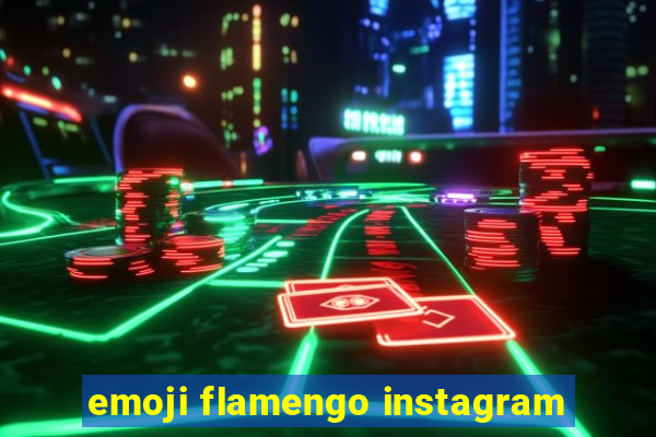 emoji flamengo instagram