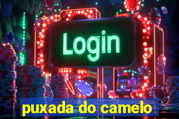 puxada do camelo