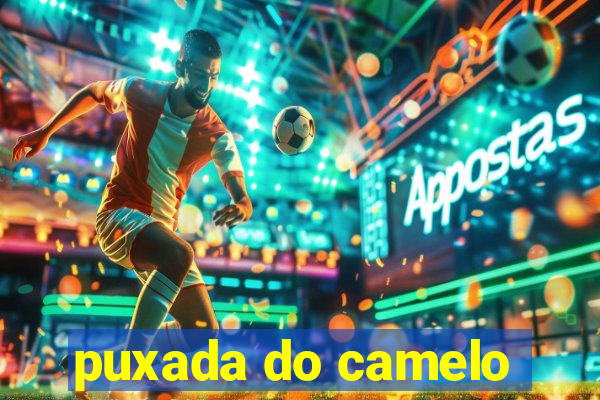 puxada do camelo