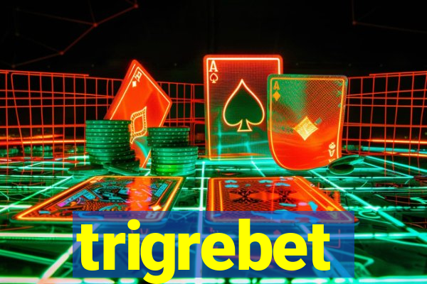 trigrebet