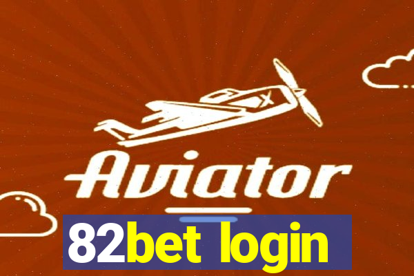 82bet login