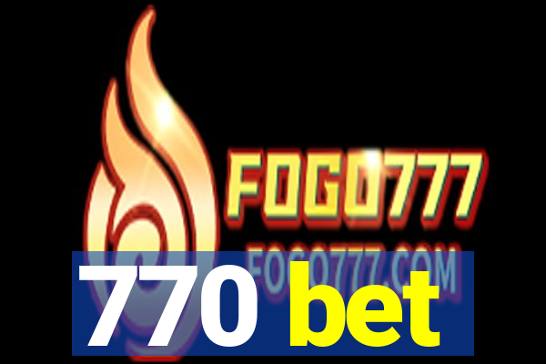 770 bet