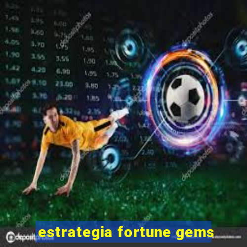 estrategia fortune gems