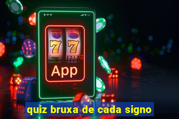 quiz bruxa de cada signo