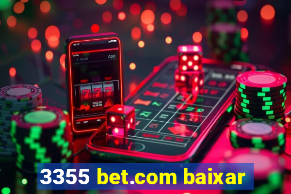 3355 bet.com baixar