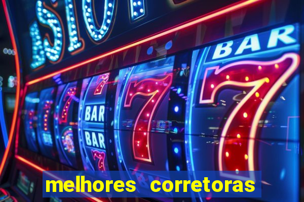 melhores corretoras de investimentos