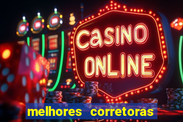 melhores corretoras de investimentos