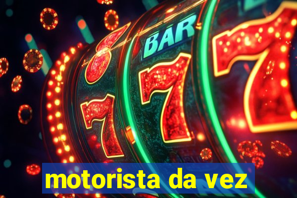 motorista da vez