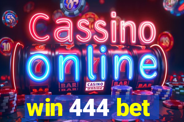 win 444 bet