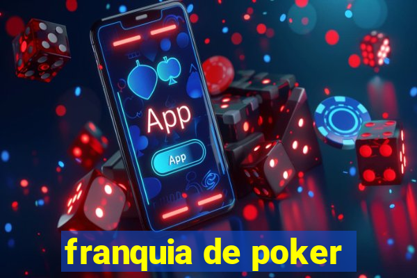 franquia de poker