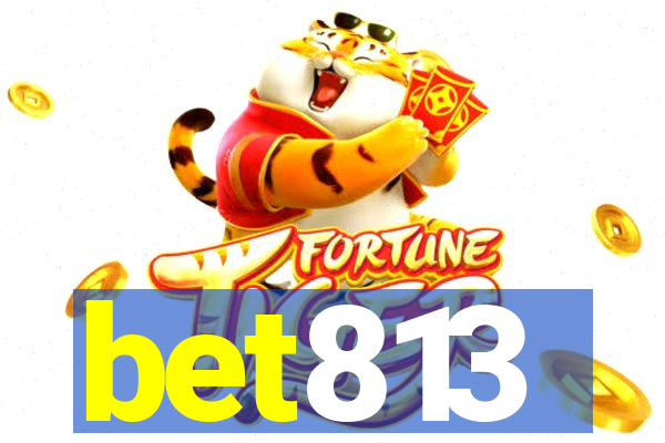 bet813