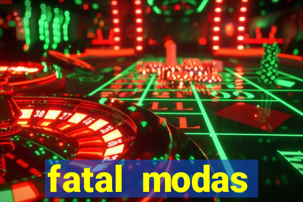 fatal modas barreiras bahia