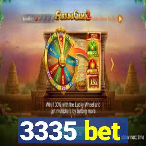 3335 bet