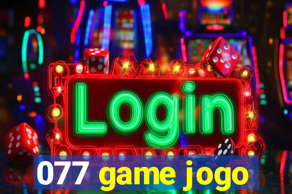 077 game jogo