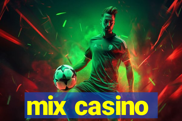 mix casino