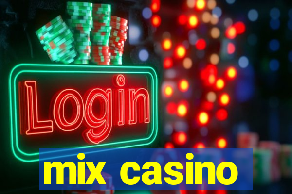 mix casino