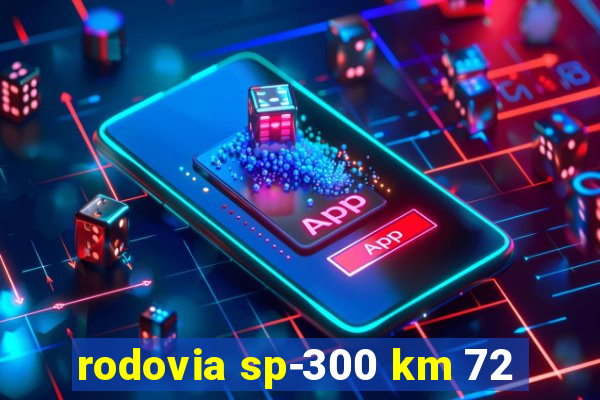 rodovia sp-300 km 72