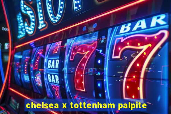 chelsea x tottenham palpite