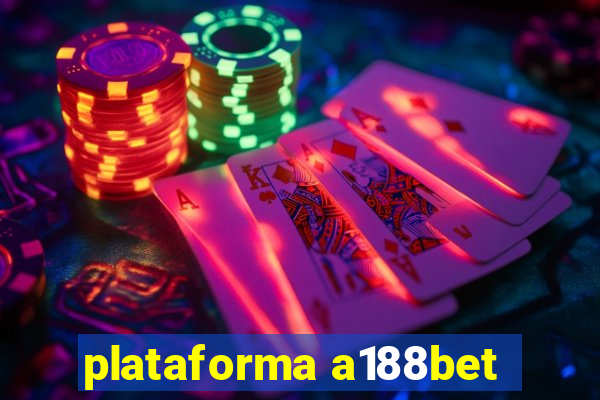 plataforma a188bet