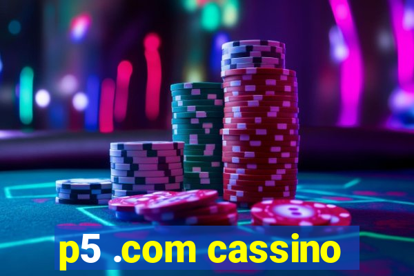 p5 .com cassino