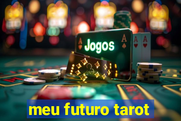 meu futuro tarot