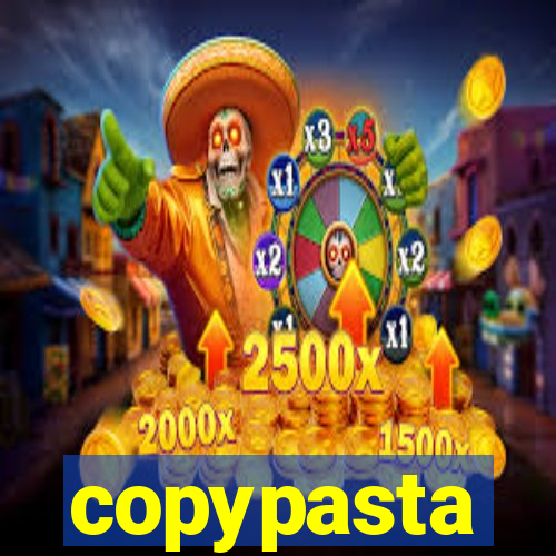 copypasta