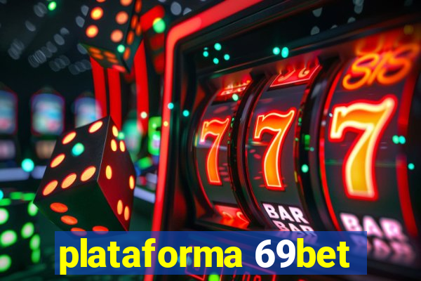 plataforma 69bet