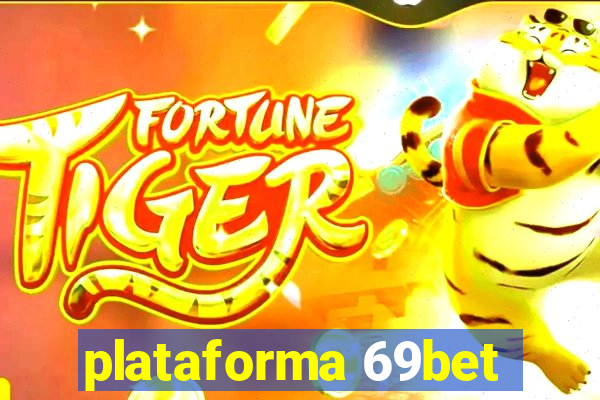 plataforma 69bet