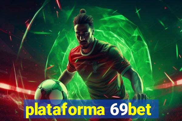 plataforma 69bet