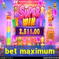 bet maximum