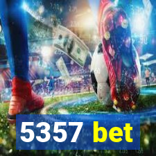 5357 bet