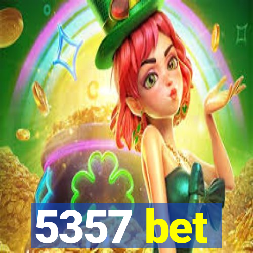 5357 bet