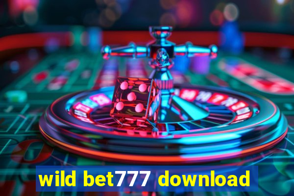 wild bet777 download