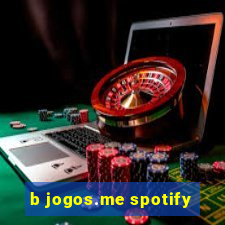 b jogos.me spotify