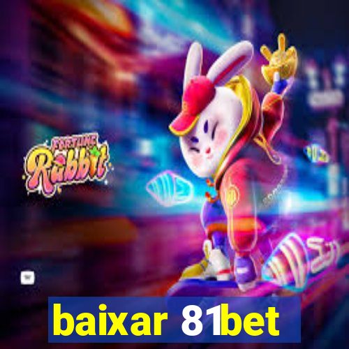 baixar 81bet