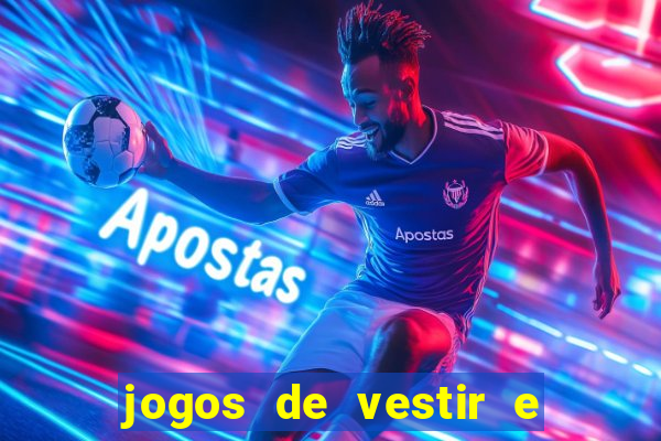 jogos de vestir e maquiar 360