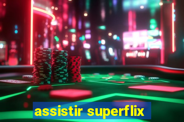 assistir superflix