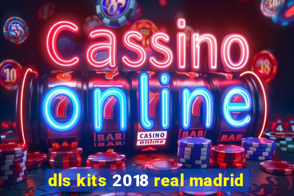 dls kits 2018 real madrid