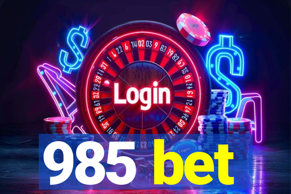 985 bet