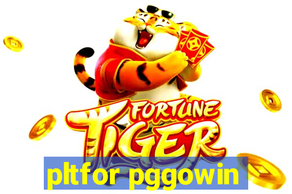 pltfor pggowin