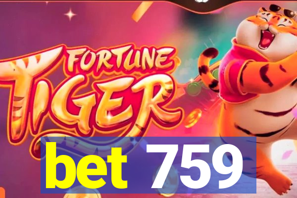 bet 759