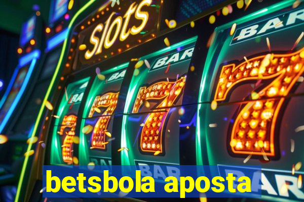 betsbola aposta